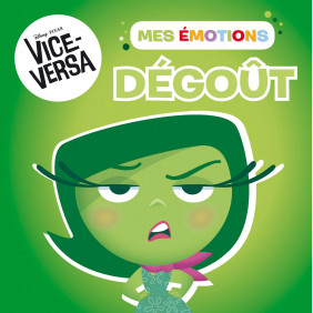 Dégoût : Vice-Versa, mes émotions