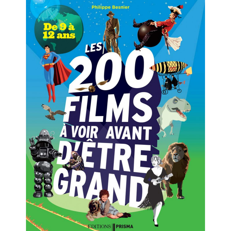 Les 200 films à voir avant d'être grand - De 9 à 12 ans