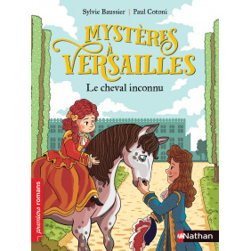 Mystères à Versailles - Le cheval inconnu - De 7 à 11 ans