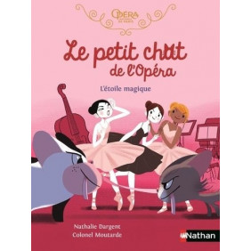 Le petit chat de l'Opéra - L'étoile magique - Roman dès 6 ans