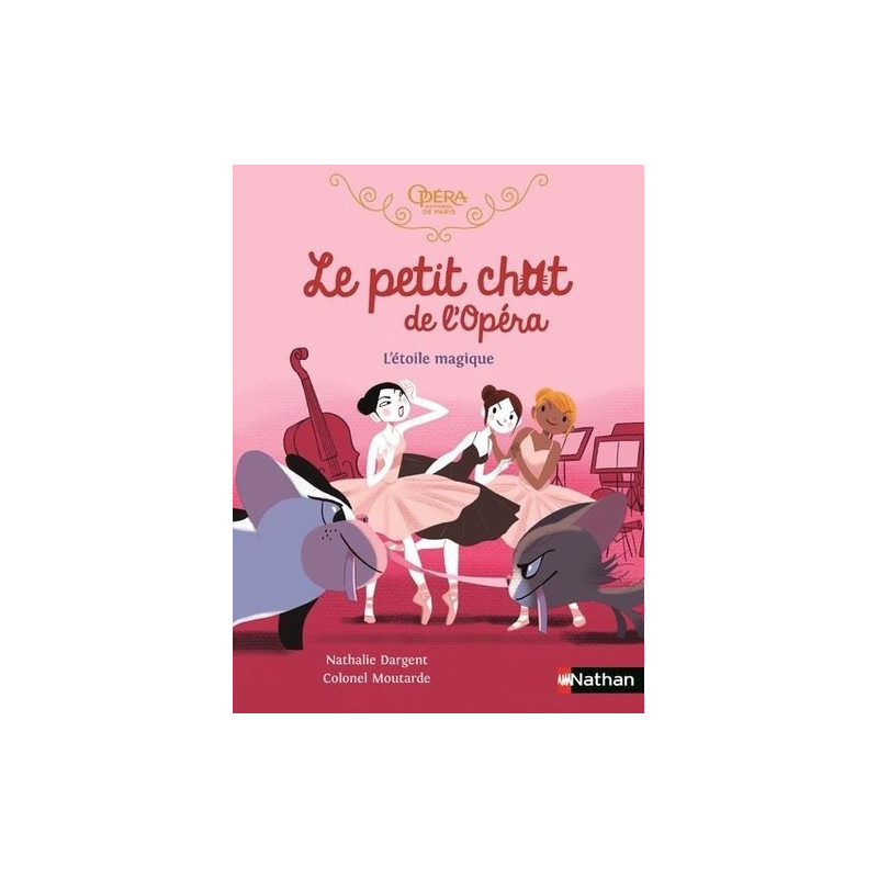 Le petit chat de l'Opéra - L'étoile magique - Roman dès 6 ans