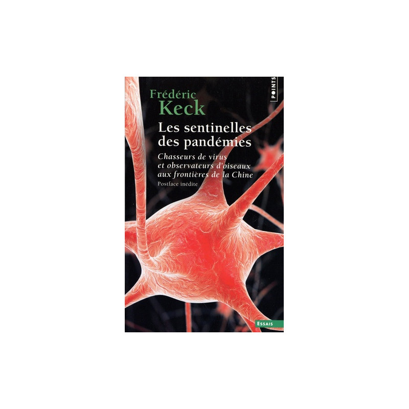 Les sentinelles des pandémies - Chasseurs de virus et observateurs d'oiseaux aux frontières de la Chine