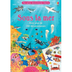 Sous la mer - Avec plus de 200 décalcomanies
