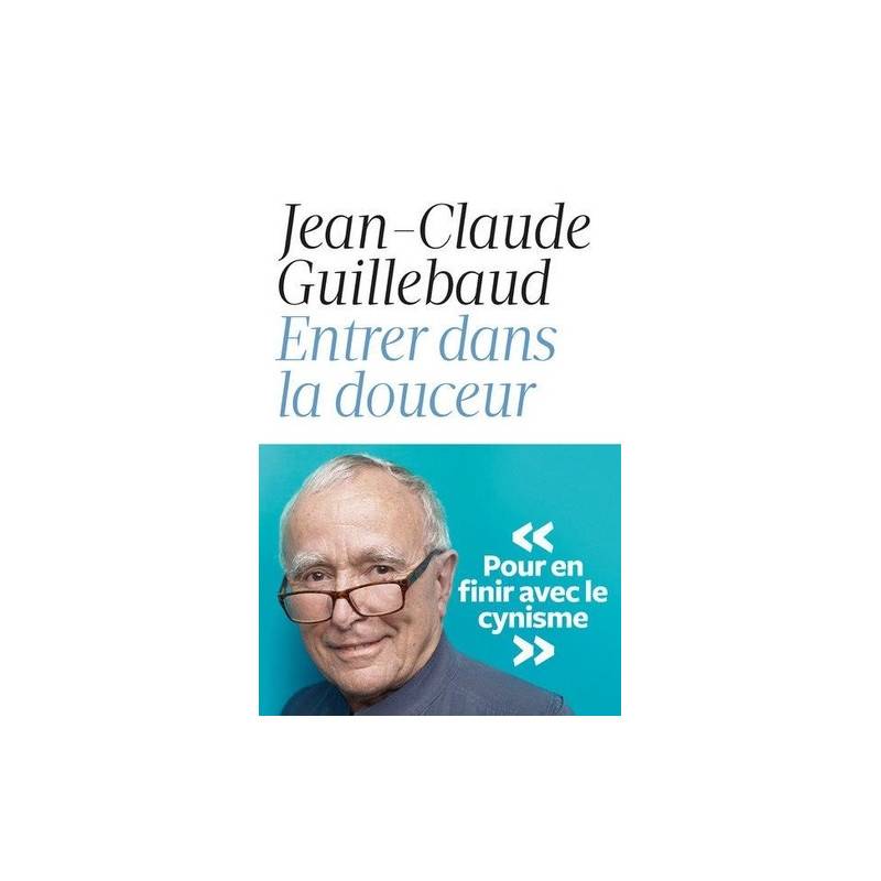 Entrer dans la douceur