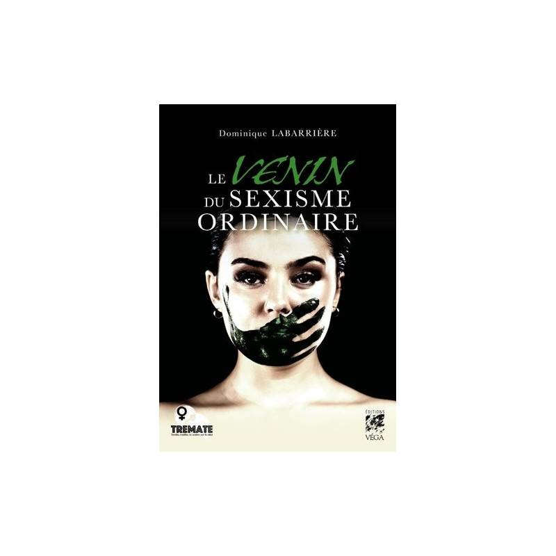 Le venin du sexisme ordinaire