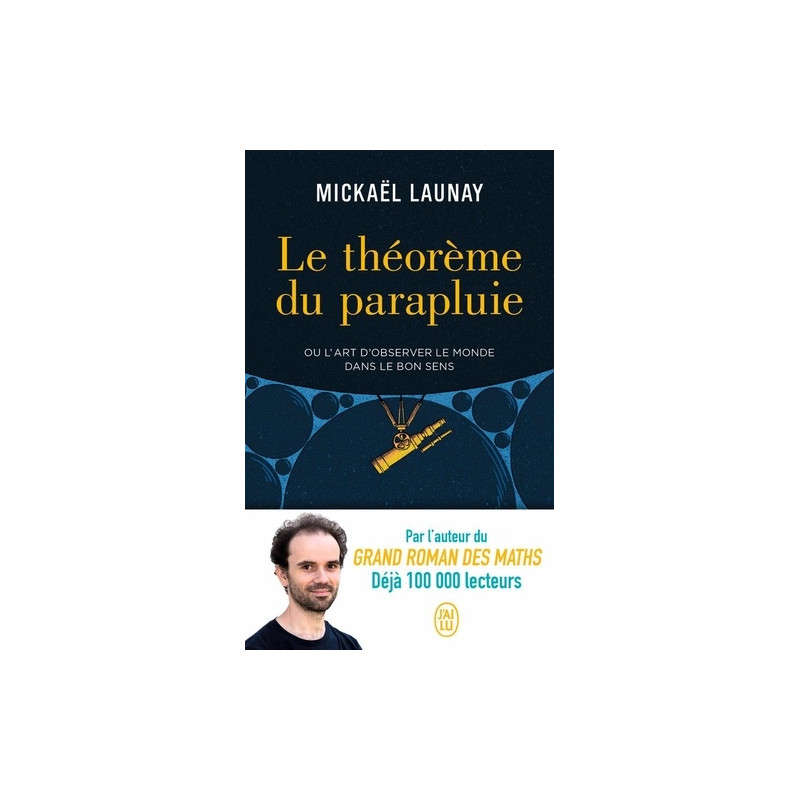 Le théorème du parapluie - Ou l'art d'observer le monde dans le bon sens