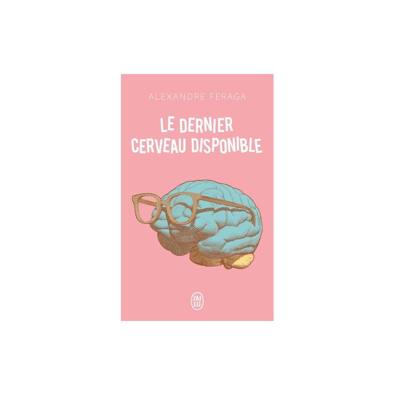 Le dernier cerveau disponible