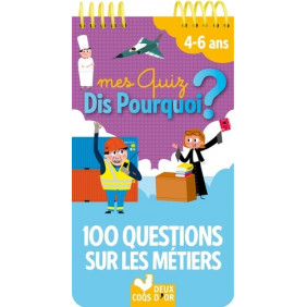 Mes quiz dis pourquoi ? - 100 questions sur les métiers
