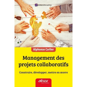 Management des projets collaboratifs - Construire, développer, mettre en œuvre