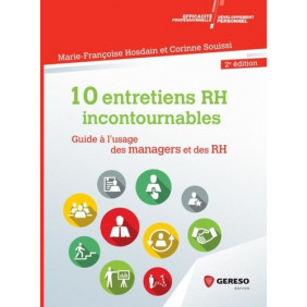 10 entretiens incontournables en entreprise - Guide à l'usage des managers et des RH