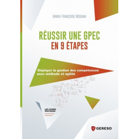 Réussir une GPEC en 9 étapes - Déployer la gestion des compétences avec méthode et agilité