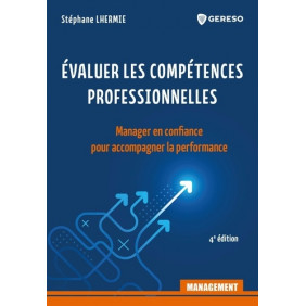 Evaluer les compétences professionnelles - Manager en confiance pour accompagner la performance