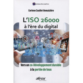 L'ISO 26000 à l'heure du digital - Vers un co-développement durable à la portée de tous