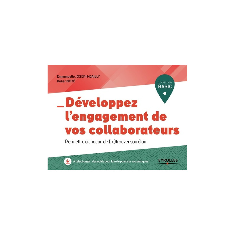 Développez l'engagement de vos collaborateurs - Permettre à chacun de (re)trouver son élan