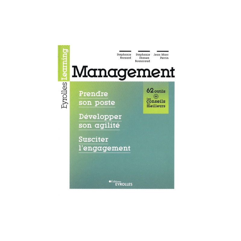 Management - Prendre son poste, développer son agilité, susciter l'engagement