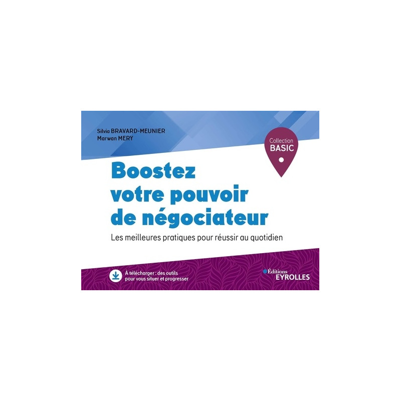 Boostez votre pouvoir de négociateur - Les meilleures pratiques pour réussir au quotidien