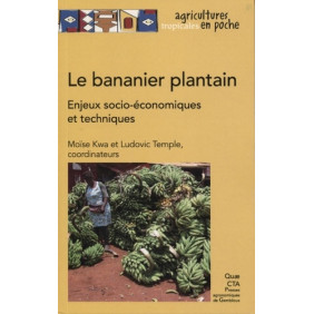 Le bananier plantain - Enjeux socio-économiques et techniques, expériences en Afrique intertropicale