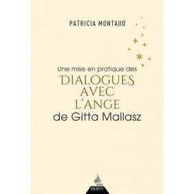 Une mise en pratique des dialogues avec l'ange de Gitta Mallasz -