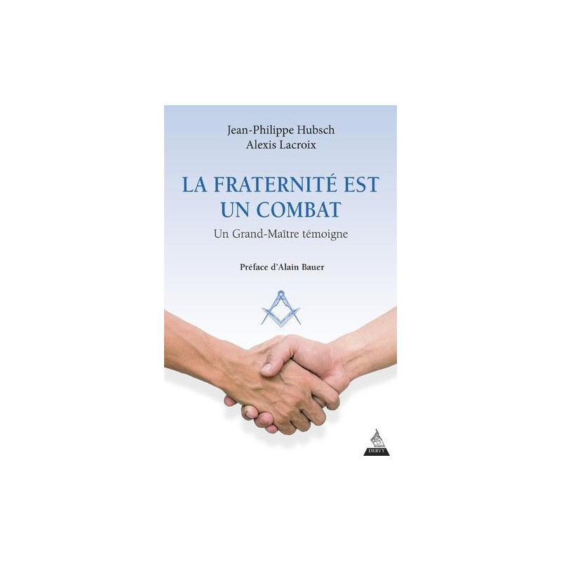 La fraternité est un combat - Un Grand-Maître témoigne