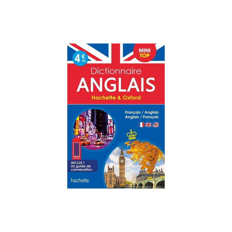 Dictionnaire Mini Top Hachette & Oxford - Bilingue Français/anglais - Anglais/français, Avec un guide de conversation