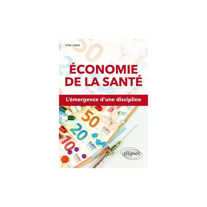Economie de la santé - L'émergence d'une discipline