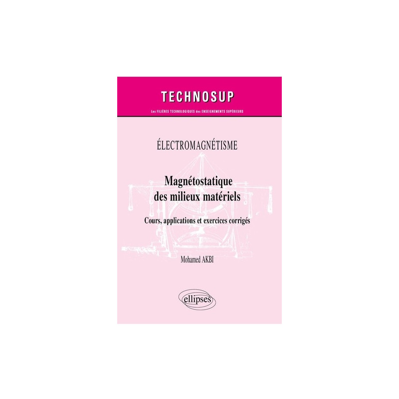 Magnétostatique des milieux matériels - Cours, applications et exercices corrigés