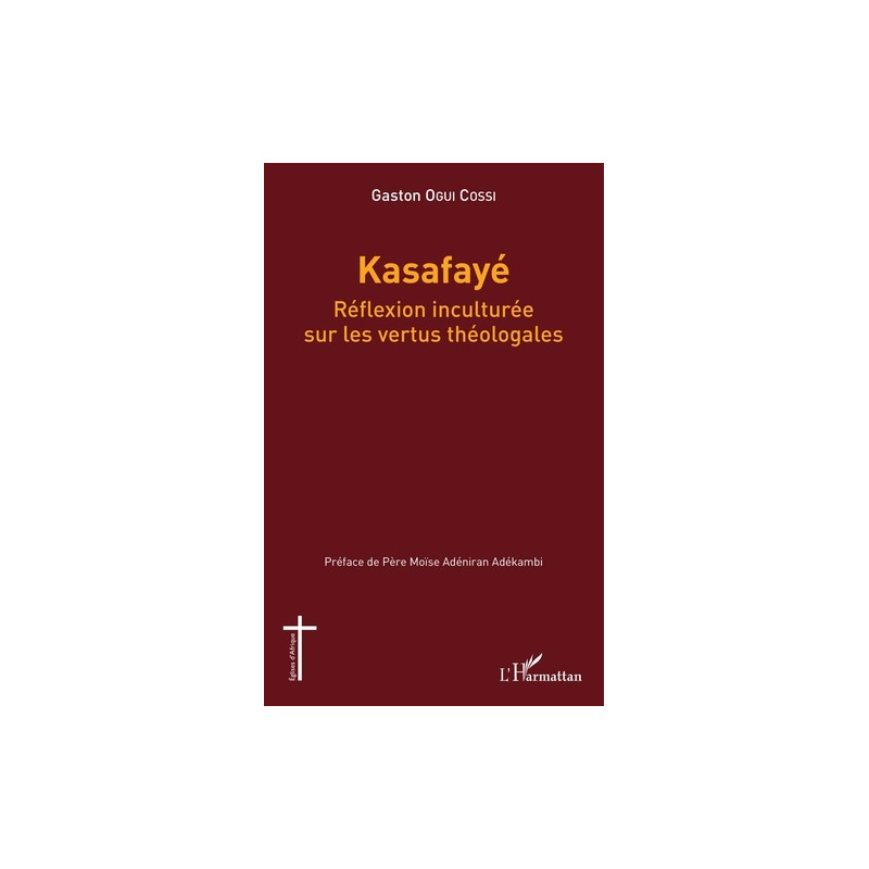 Kasafayé - Réflexion inculturée sur les vertus théologales