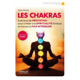 Les chakras: Exercices de méditation