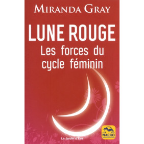 Lune rouge - Les forces du cycle féminin