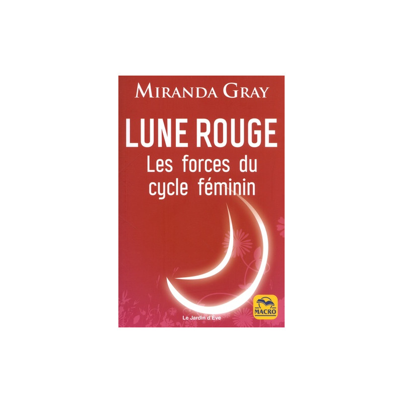 Lune rouge - Les forces du cycle féminin
