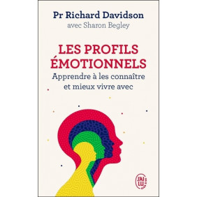 Les profils émotionnels - Apprendre à les connaître et mieux vivre avec