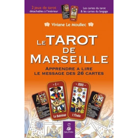 Le Tarot de Marseille - Apprendre à lire le message des 26 cartes