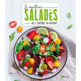 Le meilleur des salades - De l'entrée au dessert