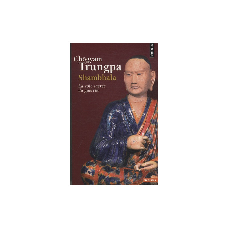 Shambhala - La voie sacrée du guerrier