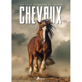 Chevaux - Un tour du monde en images