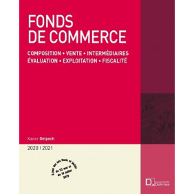 Fonds de commerce - Composition, vente, intermédiaires, évaluation, exploitation, fiscalité