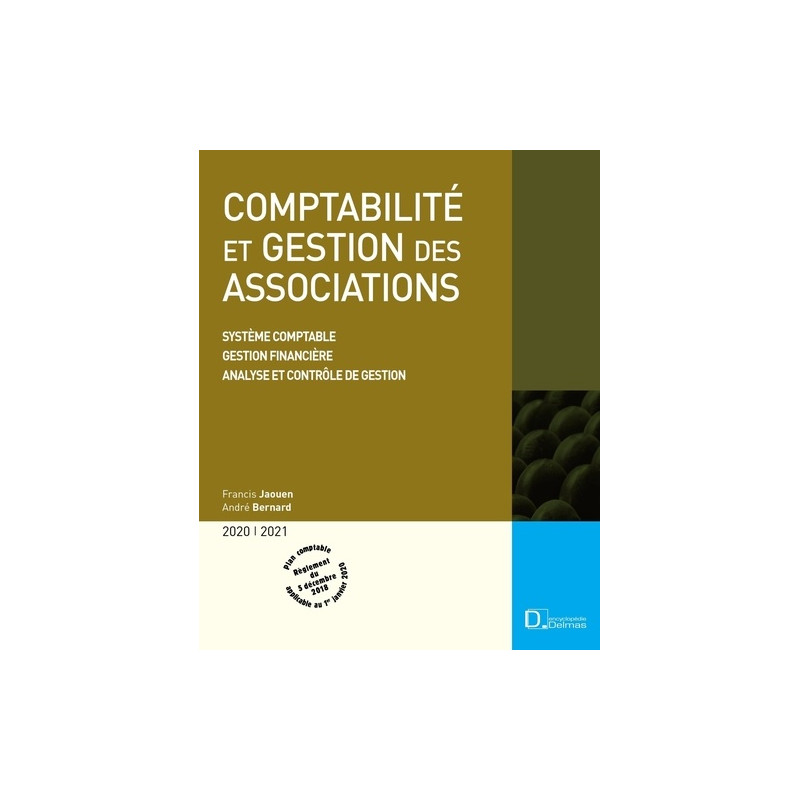 Comptabilité et gestion des associations - Système comptable, Gestion financière, Analyse et contrôle de gestion