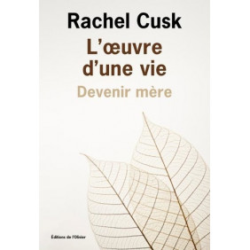 L'oeuvre d'une vie - Devenir mère