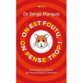 On est foutu, on pense trop !