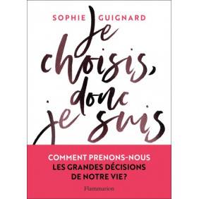 Je choisis, donc je suis