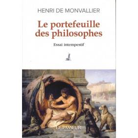 Le portefeuille des philosophes - Essai intempestif