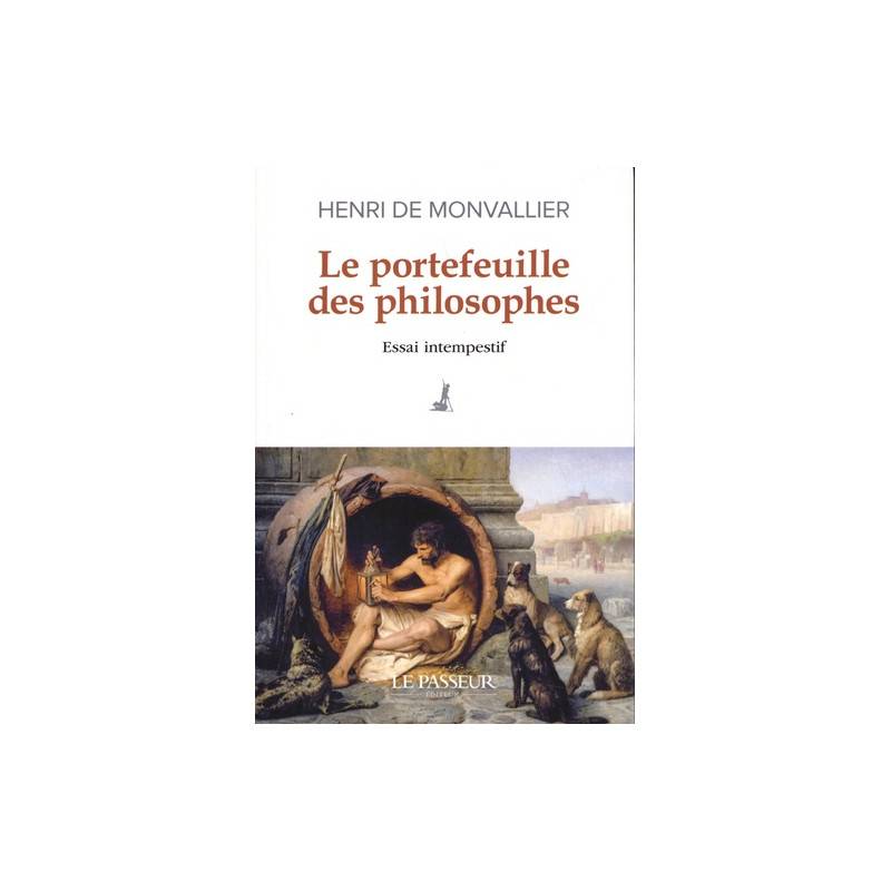 Le portefeuille des philosophes - Essai intempestif