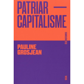 Patriarcapitalisme - En finir avec les inégalités femmes-hommes