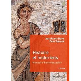 Histoire et historiens - Manuel d'historiographie