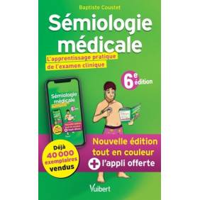 Sémiologie médicale - L'apprentissage pratique de l'examen clinique