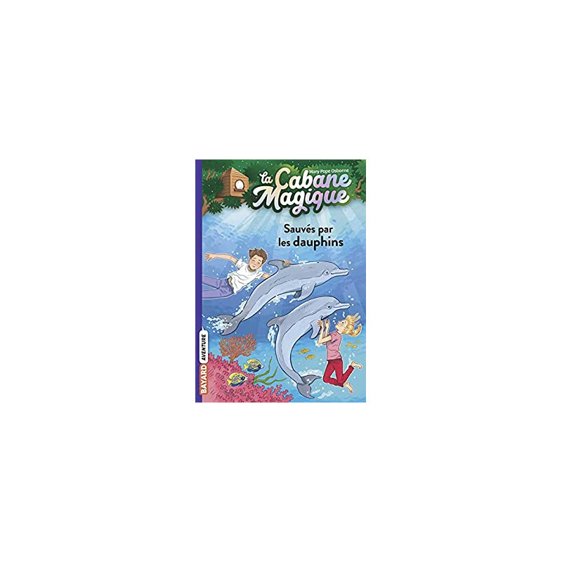 La cabane magique, Tome 12 : Sauvés par les dauphins