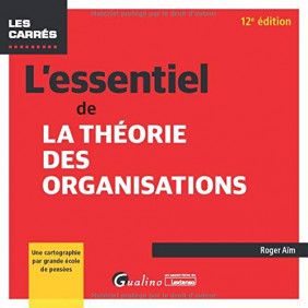 L'essentiel de la théorie des organisations 12e édition