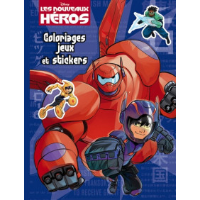 Les nouveaux héros - Coloriages, jeux et stickers