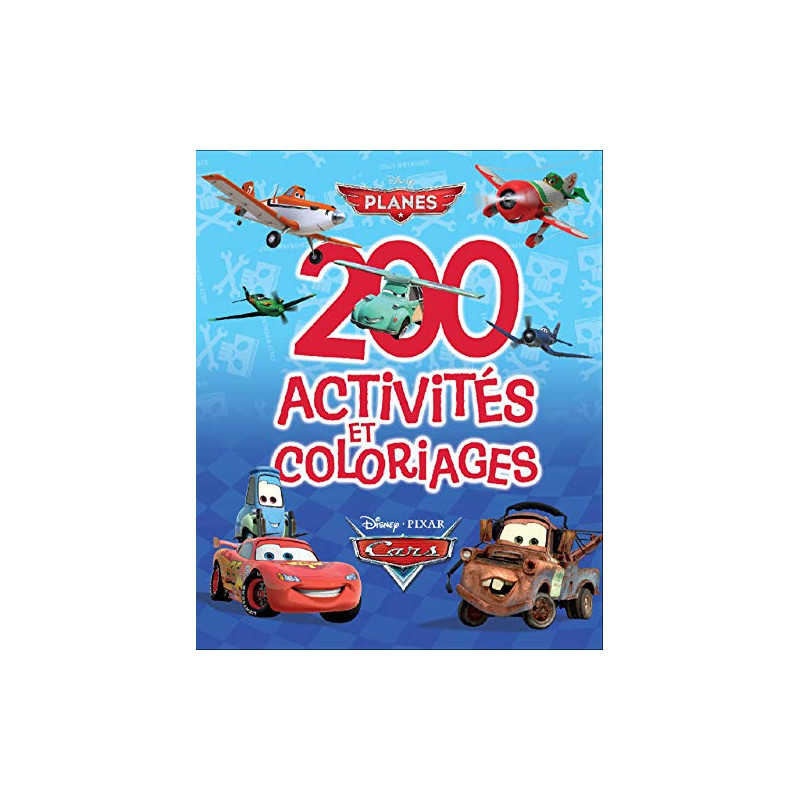 Le monde de Cars & Planes / 200 activités et coloriages