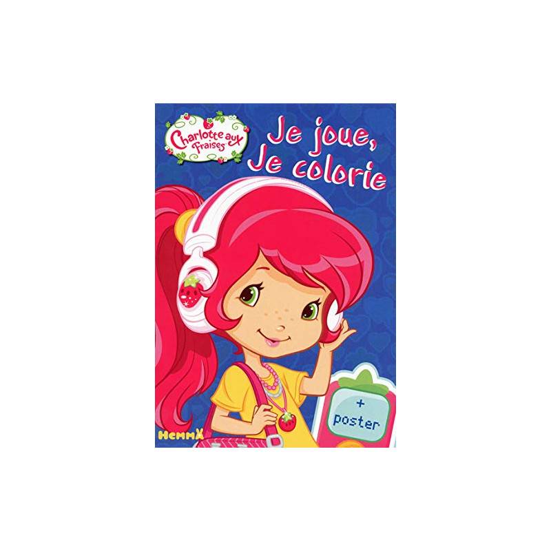 Charlotte Aux Fraises Je Joue, Je Colorie + Poster